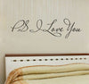 PS I Love You Wall Art Decal Home Decor Famous & Inspirational